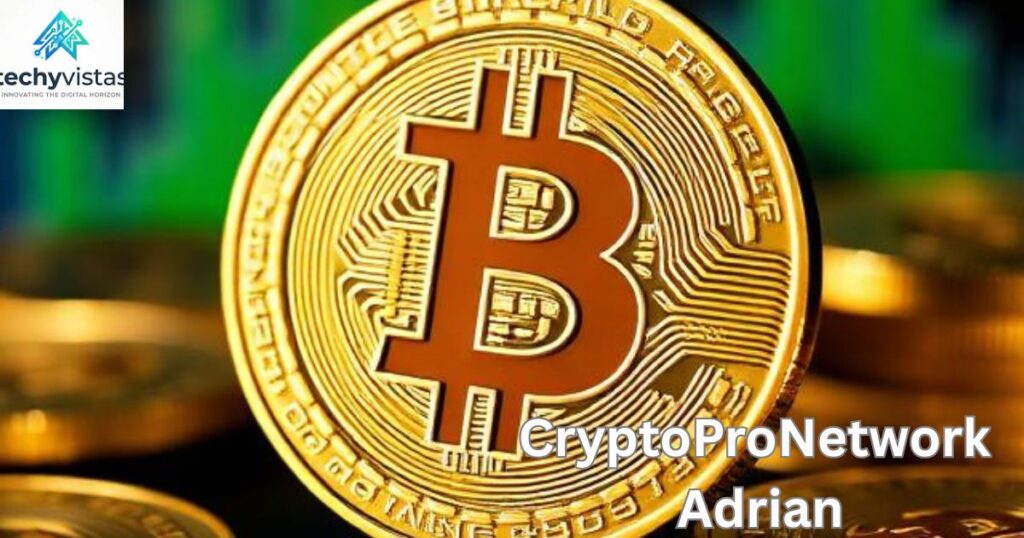 How CryptoProNetwork Adrian Works