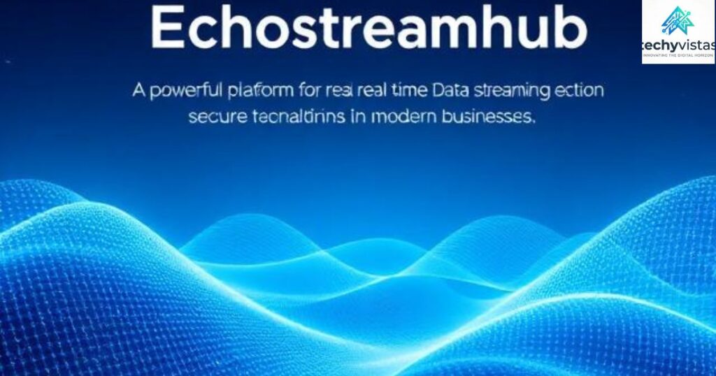 How Echostreamhub Works